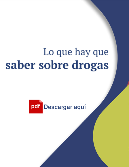Lo que hay que saber sobre las drogas